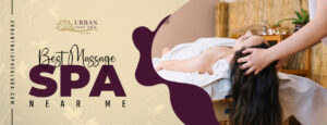 Best Massage Spa Near Me